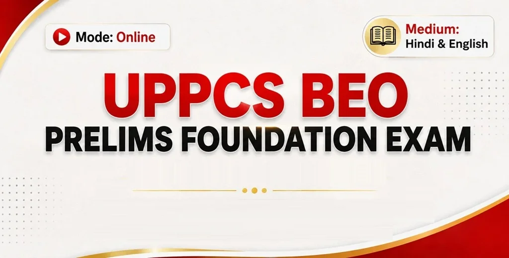 UPPCS BEO Prelims Foundation Course – 2026